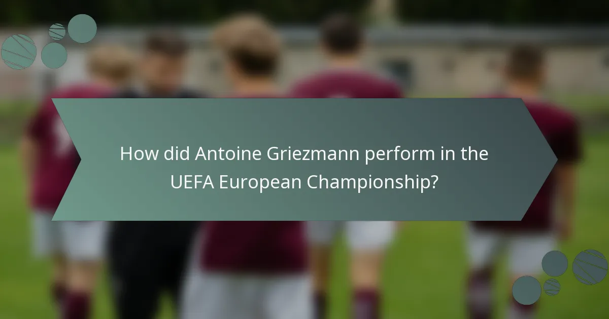 How did Antoine Griezmann perform in the UEFA European Championship?