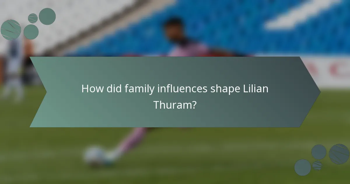 How did family influences shape Lilian Thuram?