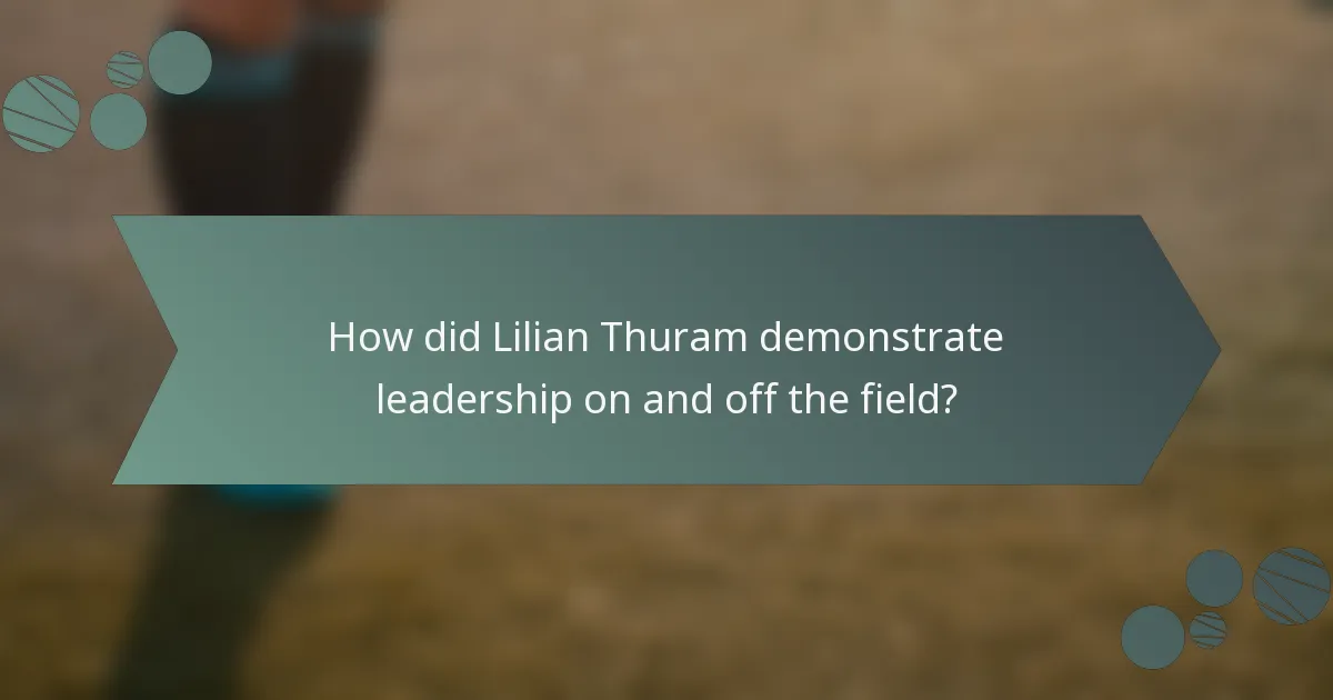 How did Lilian Thuram demonstrate leadership on and off the field?