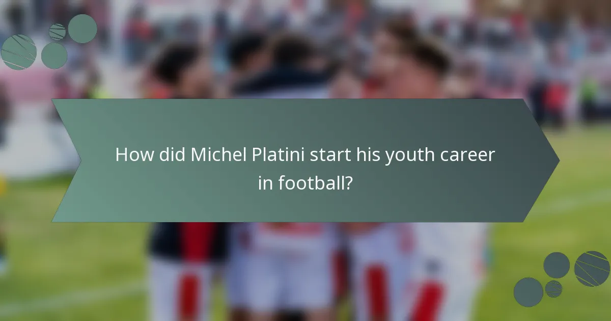 How did Michel Platini start his youth career in football?