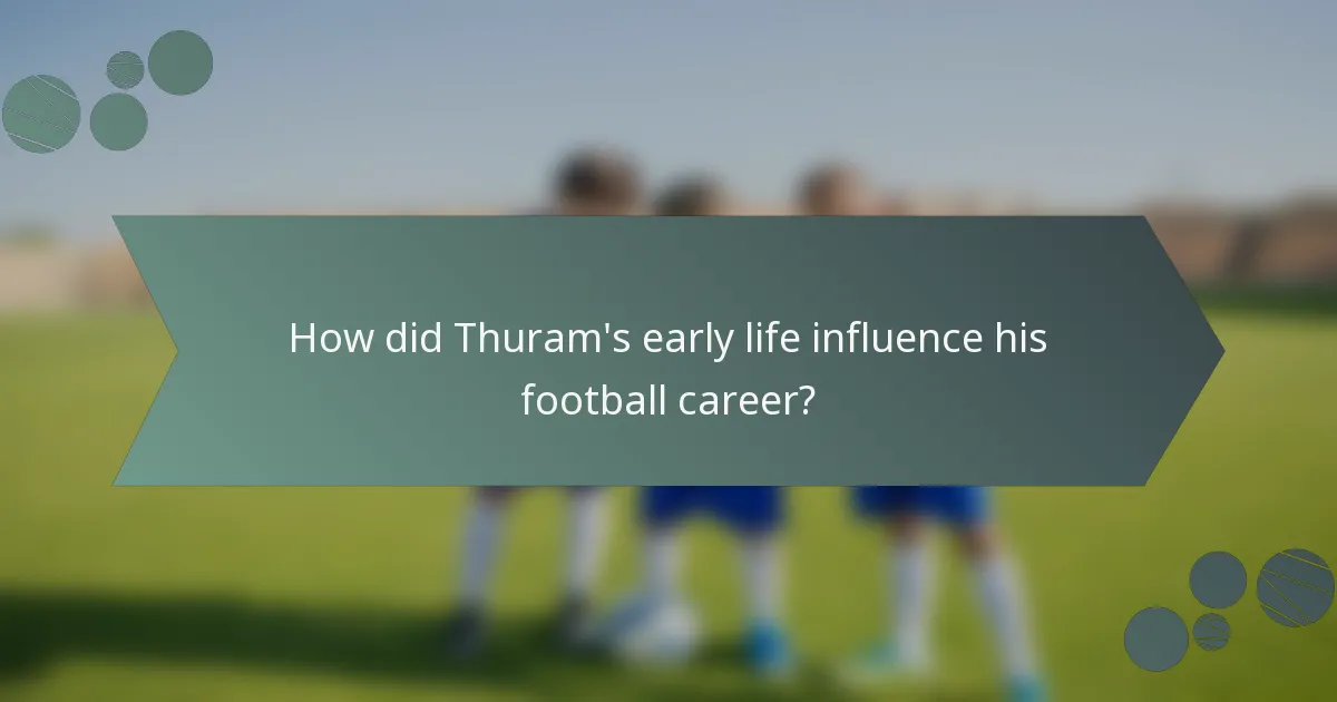 How did Thuram's early life influence his football career?