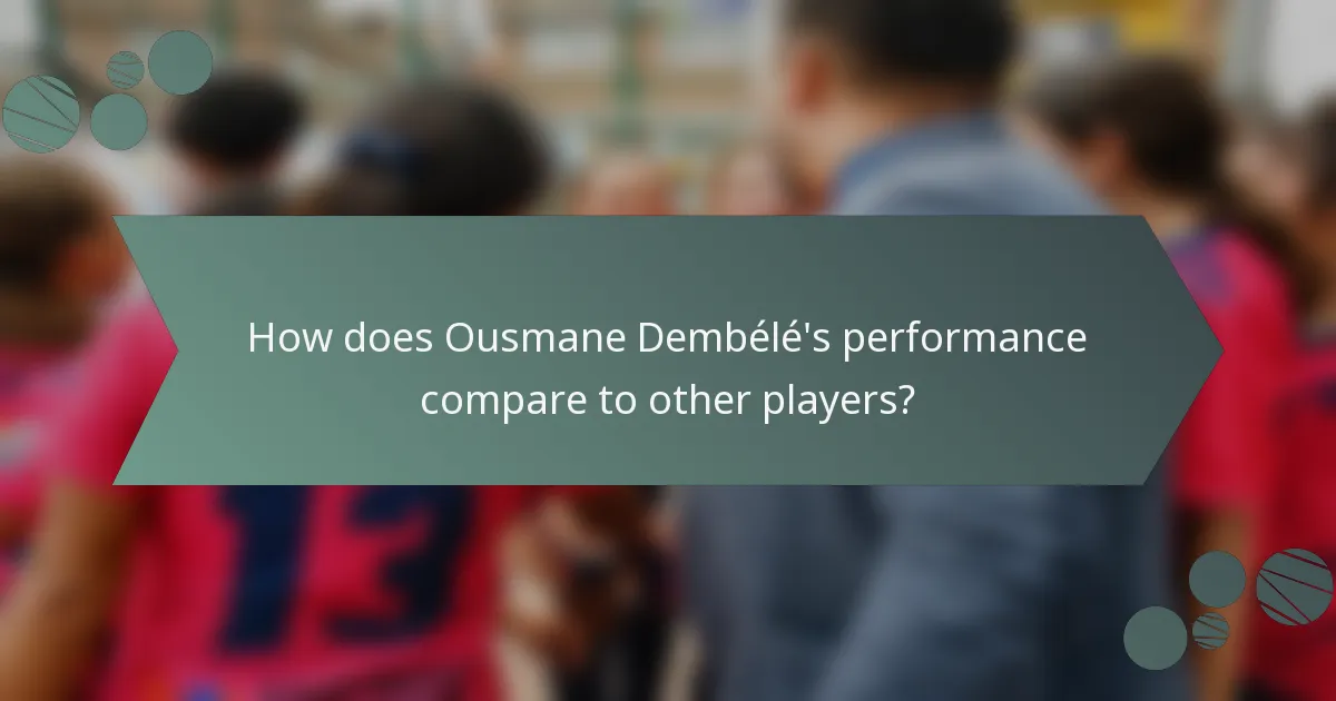How does Ousmane Dembélé's performance compare to other players?