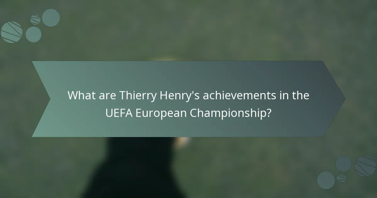 What are Thierry Henry's achievements in the UEFA European Championship?