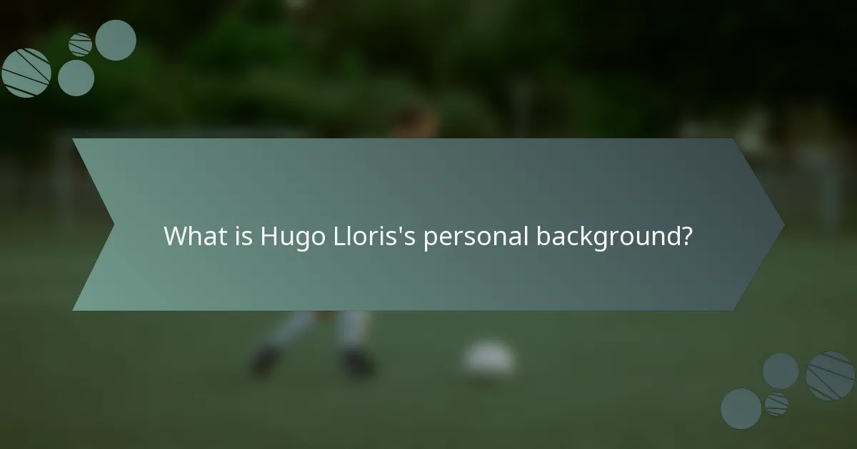 What is Hugo Lloris's personal background?