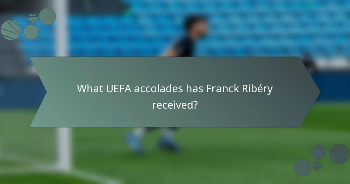 What UEFA accolades has Franck Ribéry received?